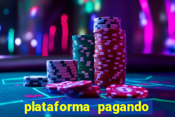 plataforma pagando no cadastro cassino